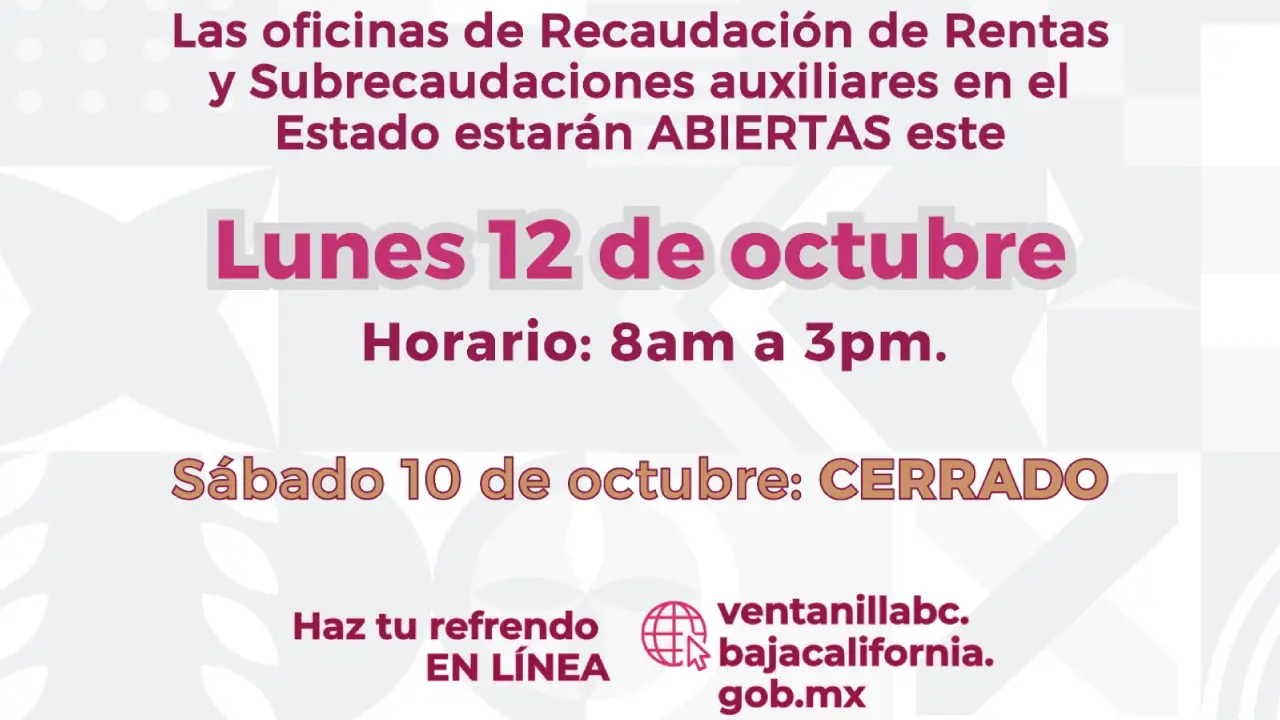 OFICINAS DE RECAUDACIÓN DE RENTAS ABIERTAS EL LUNES 12 DE OCTUBRE: SAT BC